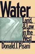 water, land, and law in the west: the limits of public policy, 1850-1920 (en Inglés)