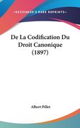 De La Codification Du Droit Canonique (1897) (en Francés)