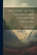 The Story of the Gadsbys and Under the Deodars (en Inglés)