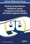 Minding the Gap Between Restorative Justice, Therapeutic Jurisprudence, and Global Indigenous Wisdom (en Inglés)