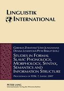 studies in formal slavic phonology, morphology, syntax, semantics and information structure,proceedings of fdsl 7, leipzig 2007