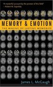 Memory and Emotion: The Making of Lasting Memories 