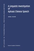 A Linguistic Investigation of Aphasic Chinese Speech (en Inglés)