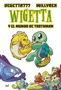 Wigetta y el Mundo de Trotuman (in Spanish)
