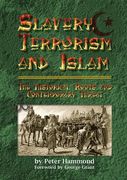 Slavery, Terrorism and Islam - The Historical Roots and Contemporary Threat (en Inglés)