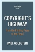 Copyright's Highway: From the Printing Press to the Cloud, Second Edition (en Inglés)