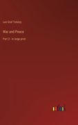 War and Peace: Part 3 - in large print 