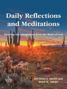 Daily Reflections and Meditations: Drawing Encouragement from the Word of God (en Inglés)