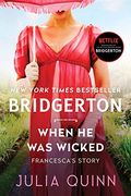 When he was Wicked: Bridgerton (Bridgertons, 6) (en Inglés)