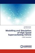 modelling and simulation of high speed supercavitating vehicle