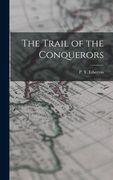 The Trail of the Conquerors (en Inglés)