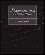 phantasmagoria and other poems