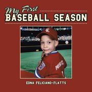 My First Baseball Season (en Inglés)