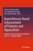 Nanochitosan-Based Enhancement of Fisheries and Aquaculture: Aligning with Sustainable Development Goal 14 - Life Below Water (en Inglés)