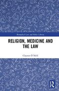 Religion, Medicine and the law (Biomedical law and Ethics Library) 