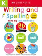 Kindergarten Extra big Skills Workbook: Writing and Spelling (Scholastic Early Learners) (en Inglés)