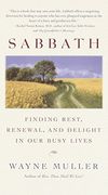 Sabbath: Finding Rest, Renewal, and Delight in our Busy Lives