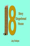 the eighteen story gingerbread house (en Inglés)