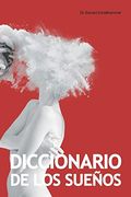 Diccionario de los Sueños: Interpretacion, Simbolos & Significados