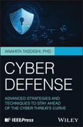 Cyber Defense. Advanced Strategies and Techniques to Stay Ahead of the Cyber Threats Curve