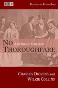 No Thoroughfare: A Drama in Four Acts (en Inglés)
