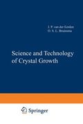 Science and Technology of Crystal Growth: Lectures Given at the Ninth International Summer School on Crystal Growth, June 11-15, 1995 (en Inglés)