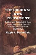 The Original new Testament: Edited and Translated From the Greek by the Jewish Historian of Christian Beginnings (en Inglés)