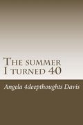 The summer I turned 40 (en Inglés)