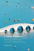 Chinese Politeness: Diachrony, Variation, and Universals in Politeness Theory (en Inglés)