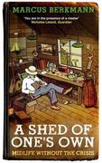 shed of one's own: midlife without a crisis (en Inglés)