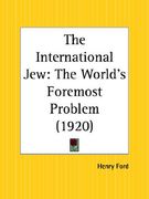 the international jew: the world's foremost problem