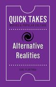 Alternative Realities (Quick Takes: Movies and Popular Culture)
