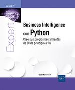 BUSINESS INTELLIGENCE CON PYTHON CREE SUS PROPIAS HERRAMIEN (en Castellano)
