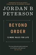 Beyond Order: 12 More Rules for Life (en Inglés)