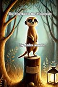 The Meerkat in the Mountains (en Inglés)