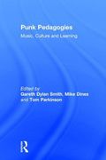 Punk Pedagogies: Music, Culture and Learning (en Inglés)