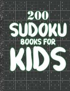 Sudoku books for kids: 200 Sudokus from Easy with solutions for Kids Gifts Sudoku lovers toddler Kids (en Inglés)