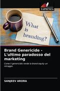 Brand Genericide - L'ultimo paradosso del marketing (in Italian)