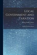 Local Government and Taxation: And mr. Goschen's Report (en Inglés)