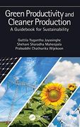 Green Productivity and Cleaner Production: A Guid for Sustainability (en Inglés)