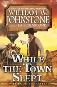 While the Town Slept (en Inglés)
