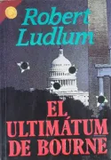 El Ultimatum de Bourne Robert Ludlumed. 1994