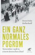 Ein Ganz Normales Pogrom: November 1938 in Einem Deutschen Dorf (en Alemán)