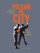 Policing the City: An Ethno-Graphic (en Inglés)