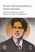 El arte del Centenario y otros escritos (in Spanish)