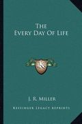 the every day of life (en Inglés)