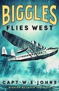 Biggles Flies West