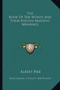 the book of the words and their hidden masonic meanings