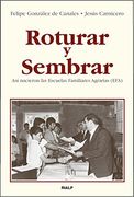 roturar y sembrar. así nacieron las escuelas familiares agrarias (efa)