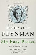Six Easy Pieces: Essentials of Physics Explained by its Most Brilliant Teacher (en Anglais)